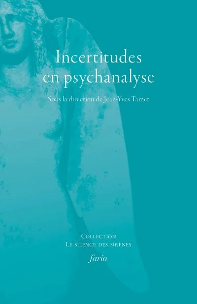 Incertitudes en psychanalyse